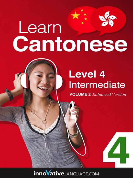 Title details for Learn Cantonese: Level 4: Intermediate Cantonese by Innovative Language Learning, LLC - Available